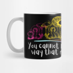 You cannot kill us in a way that matters pansexual pan pride mushrooms Mug